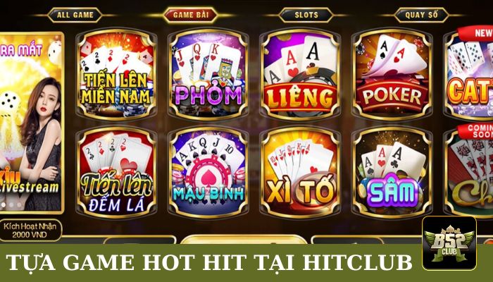 Top các tựa game hot hit tại HitClub
