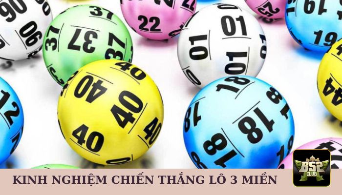 Kinh nghiệm chiến thắng lô 3 miền