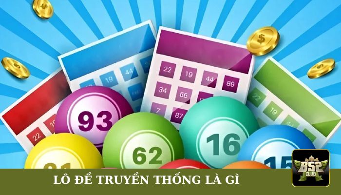 Hình thức lô đề truyền thống là gì